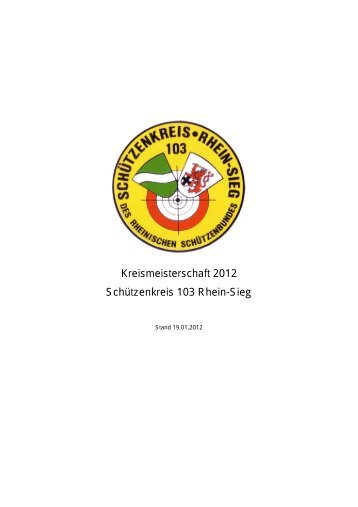 Kreismeisterschaft 2012 Schützenkreis 103 Rhein ... - Bezirk 10 Bonn