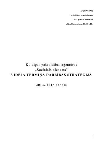 VIDĒJA TERMIŅA DARBĪBAS STRATĒĢIJA 2013. - Sociālais dienests