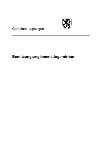 Benutzungsreglement Jugendraum - Lupsingen