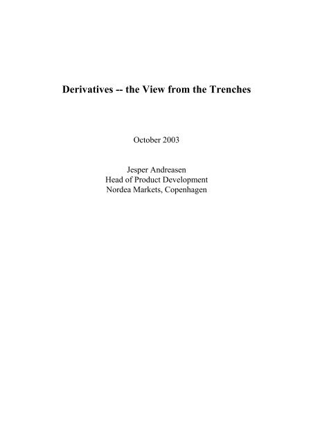 Derivatives -- the View from the Trenches