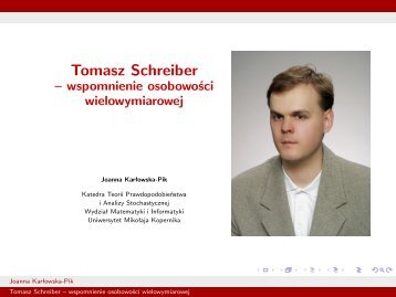 Tomasz Schreiber - Wydział Matematyki i Informatyki - Uniwersytet ...