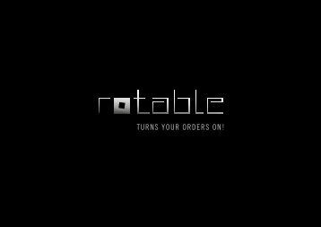 ROTABLE: TURNS YOUR ORDERS ON!