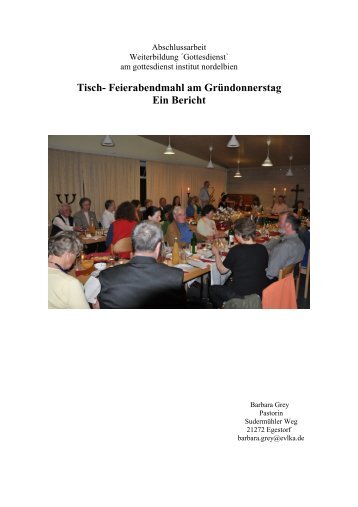 Tisch- Feierabendmahl am Gründonnerstag Ein Bericht