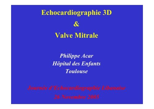 Echocardiographie 3D & Valve Mitrale - Cardiologie-francophone