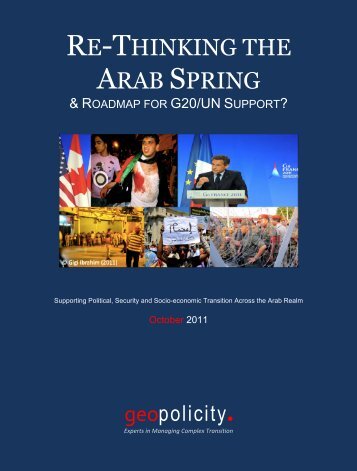 RE-THINKING THE ARAB SPRING: A ROADMAP FOR ... - geopolicity