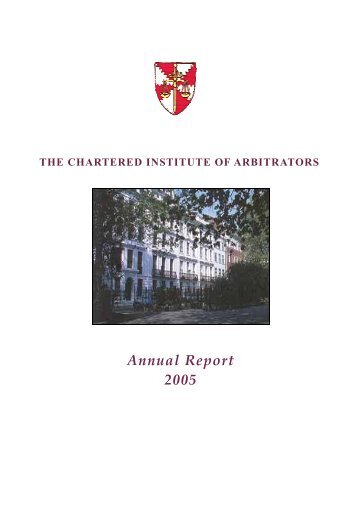 Publisher - Annual Review 2005.pub - Chartered Institute of Arbitrators