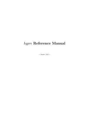hypre Reference Manual - Computation - Lawrence Livermore ...