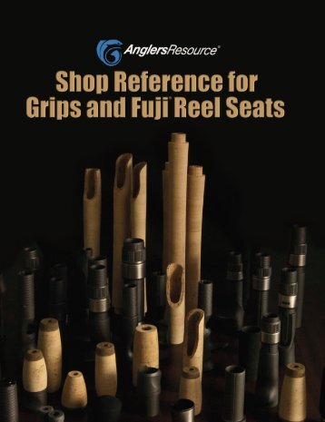 fuji reel seat and grip reference - Merrick Tackle