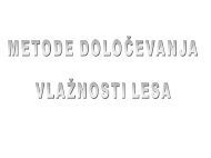 METODE DOLOÄEVANJA VLAÅ½NOSTI LESA