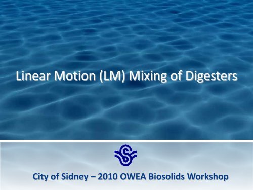 City of Sidney â€“ 2010 OWEA Biosolids Workshop