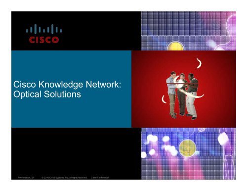 Cisco Knowledge Network: Optical Solutions