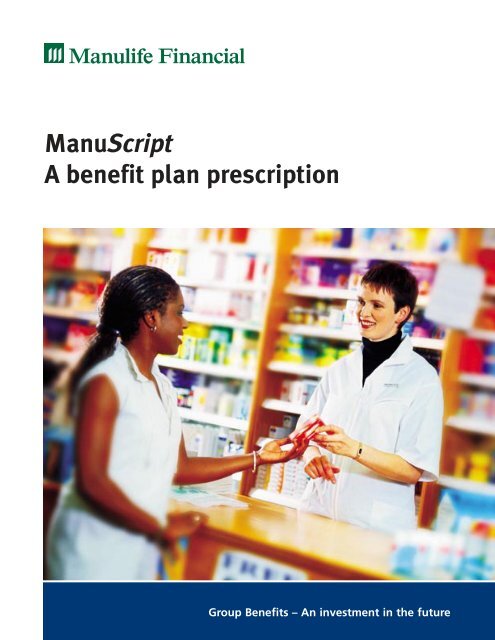 ManuScript A benefit plan prescription - Manulife - Manulife Financial