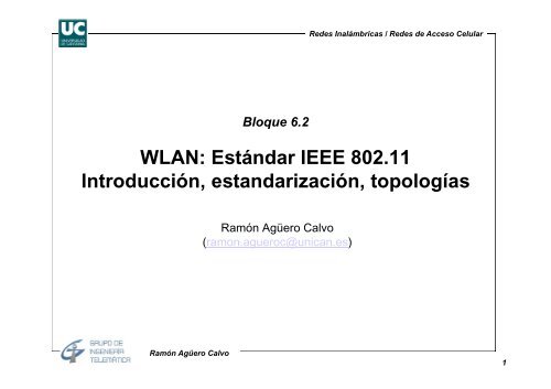 WLAN: Estándar IEEE 802.11 Introducción, estandarización ...