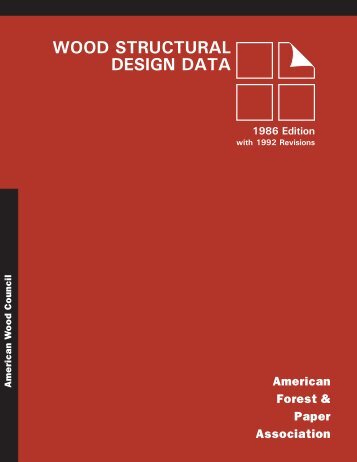 WOOD STRUCTURAL DESIGN DATA - American Wood Council