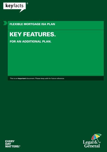 Flexible Mortgage ISA Plan Key Features For An ... - Legal & General