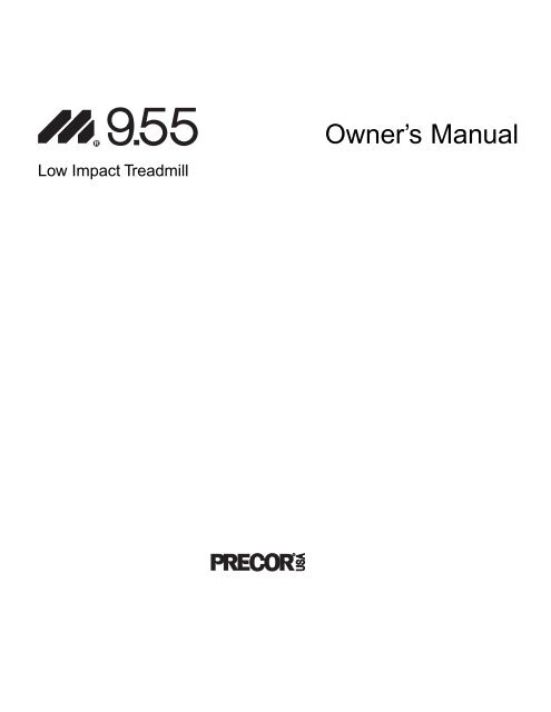 M9.55 Treadmill Owner s Manual 09 2006 Precor