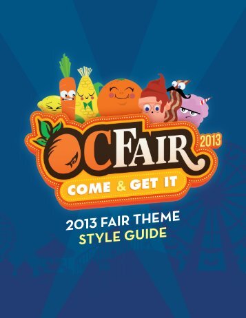 2013 FAIR THEME STYLE GUIDE - Orange County Fair