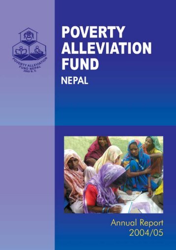 Annual Report 2004/05 - Poverty Alleviation Fund, Nepal