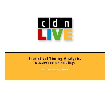 Statistical Timing Analysis: Buzzword or Reality?