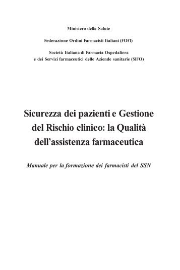 Sicurezza dei pazienti e Gestione del Rischio clinico: la QualitÃ  dell ...