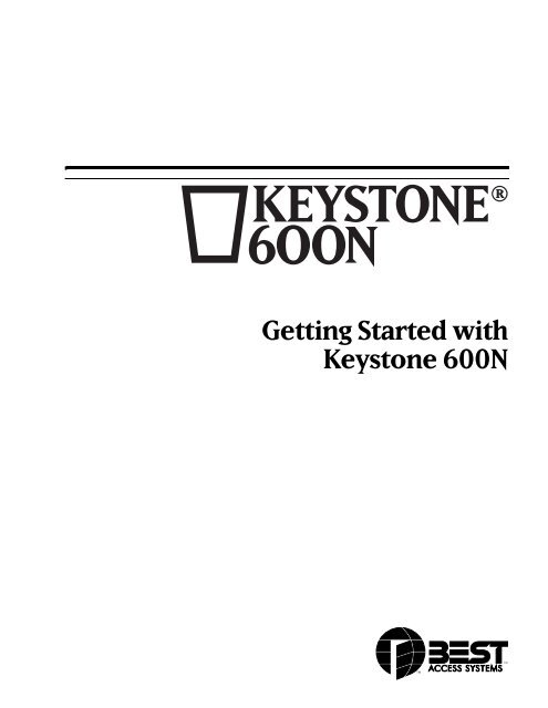 Getting Started with KeystoneÂ® 600N - Best Access Systems