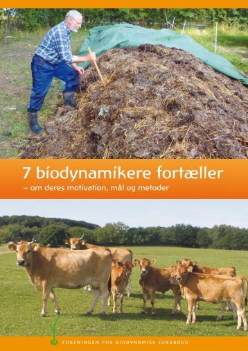 7 biodynamikere fortÃ¦ller - Foreningen for Biodynamisk Jordbrug