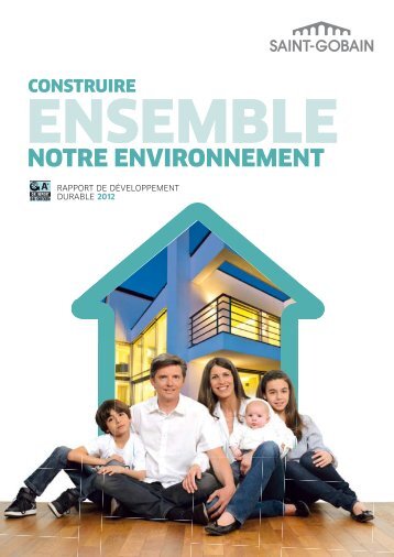 Rapport de Développement Durable 2012 - Saint-Gobain