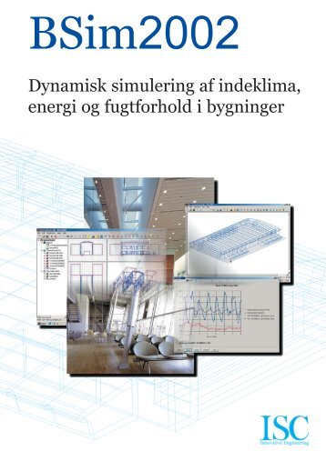 Dynamisk simulering af indeklima, energi og fugtforhold i bygninger