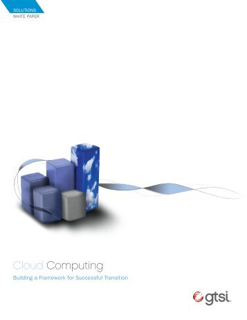 Cloud Computing White Paper (PDF) - GTSI Corp