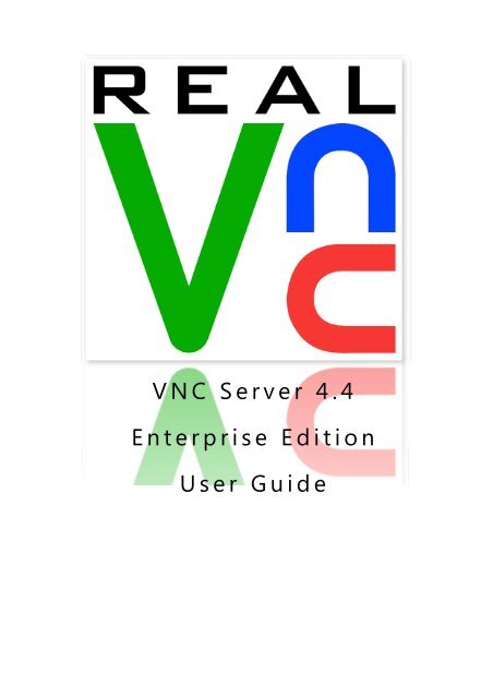 VNC Server 4.4 Enterprise Edition User Guide - RealVNC