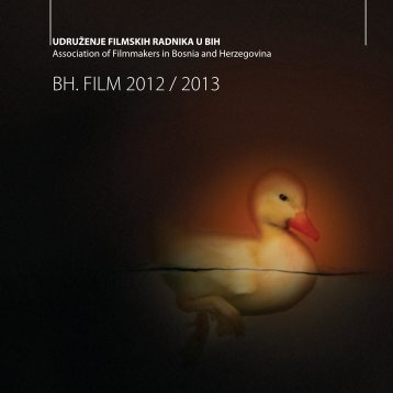 BH. FILM 2012 / 2013 - UdruÅ¾enje filmskih radnika Bosne i ...