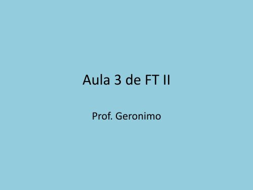 Aula 3 de FT II - Sistemas