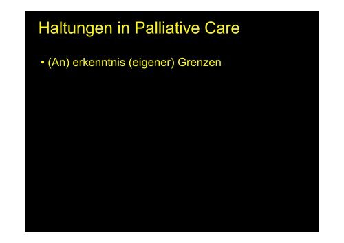 Haltung in Palliative Care Neuer Ansatz oder alter Hut?