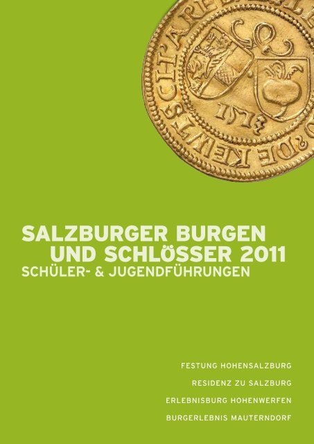 SALZBURGeR BURGen Und SchLoSSeR 2011 - Salzburgs Burgen ...