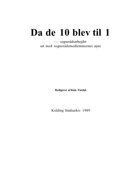 Da de 10 blev til 1 - Kolding Kommune