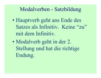 Modalverben - Satzbildung â¢ Hauptverb geht ans Ende des Satzes ...