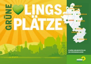 19 GRüNE LIEBLINGSPLäTZE AUS DER STäDTEREGION AACHEN