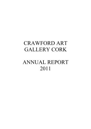 FInal Gallery Annual Report 2011 30 July 2012 - Crawford Art Gallery