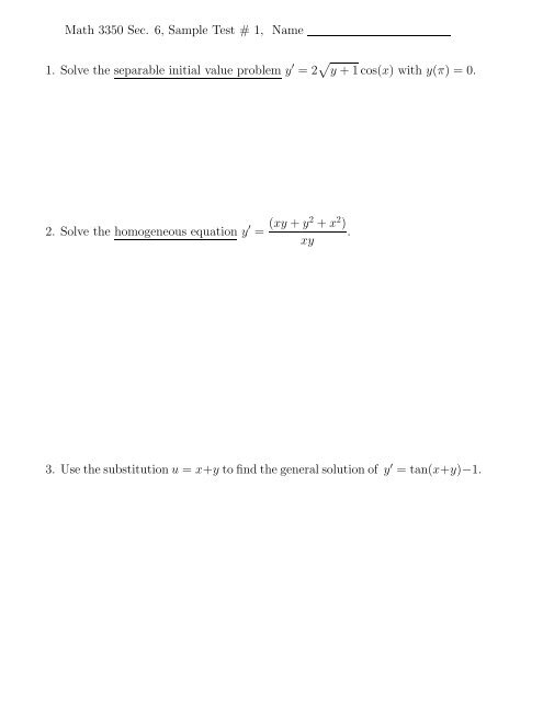 Math 3350 Sec. 6, Sample Test # 1, Name 1. Solve the separable ...