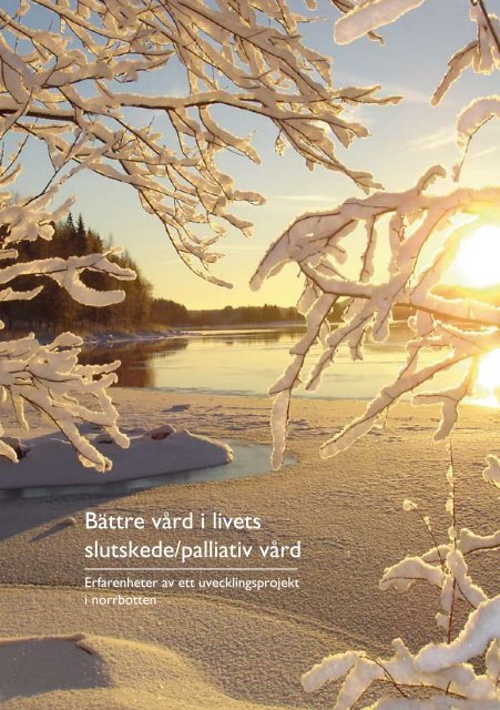 BÃ¤ttre vÃ¥rd i livets slutskede/palliativ vÃ¥rd - Norrbottens lÃ¤ns landsting