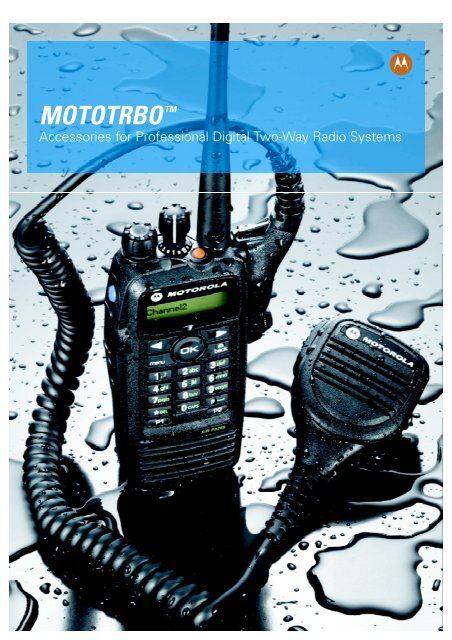 MOTOTRBOâ„¢ Accessories Brochure - Motorola Solutions