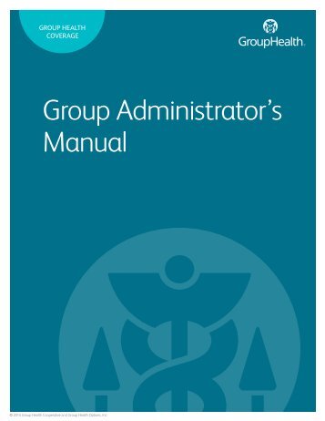 Group Administrator's Guide - Group Health Cooperative