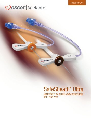 Adelante Â® SafeSheath Â® Ultra hemostatic valve peel ... - Oscor.com