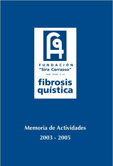 Memoria de actividades del 2005. - FundaciÃ³n 'Sira Carrasco'