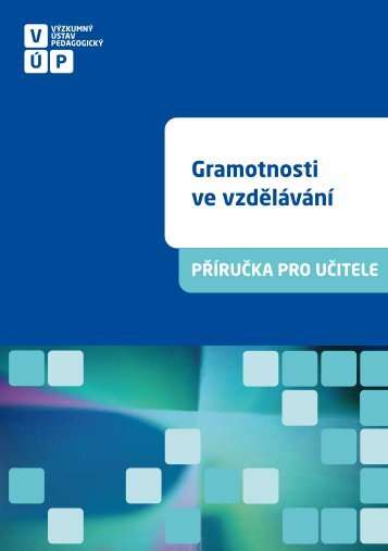 Gramotnosti ve vzdÄlÃ¡vÃ¡nÃ­ - VÃ½zkumnÃ½ Ãºstav pedagogickÃ½ v Praze