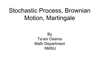 Stochastic Process, Brownian Motion, Martingale - Department of ...