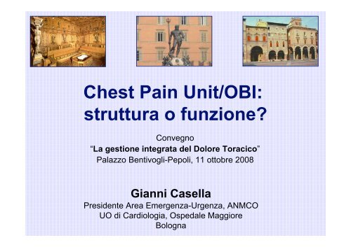 Casella G., Chest Pain Unit/OBI: struttura o funzione? - Anmco