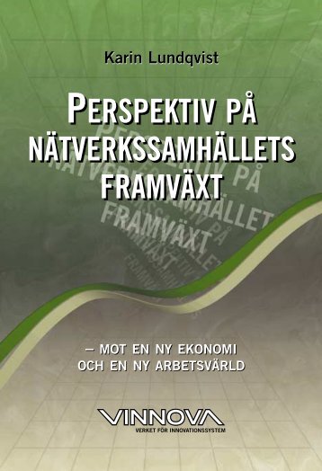Perspektiv pÃ¥ nÃ¤tverkssamhÃ¤llets framvÃ¤xt - mot en ny ... - Vinnova