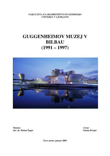 GUGGENHEIMOV MUZEJ V BILBAU (1991 â 1997) - Student Info