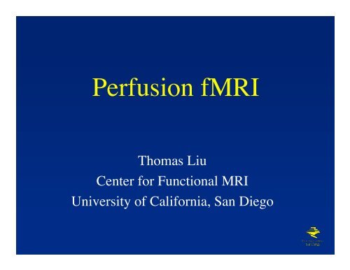 Perfusion fMRI - Center for Functional MRI